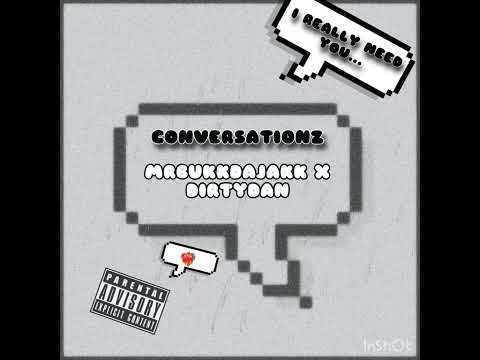 Conversation - Mr.bukkdajakk ft. dirty dan