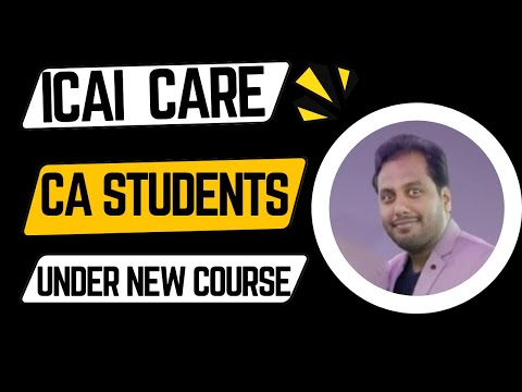 |ICAI Care For Beloved Students Under New CA Course| Foundation| Intermediate| Final|