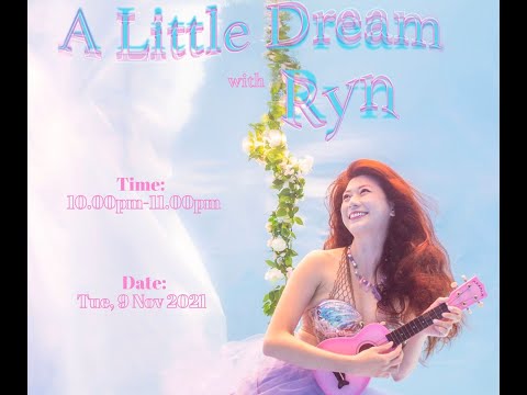 A Little Dream with Ryn