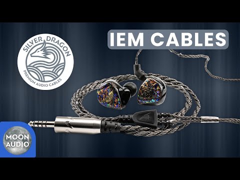 Silver Dragon IEM Cables Explained | Moon Audio