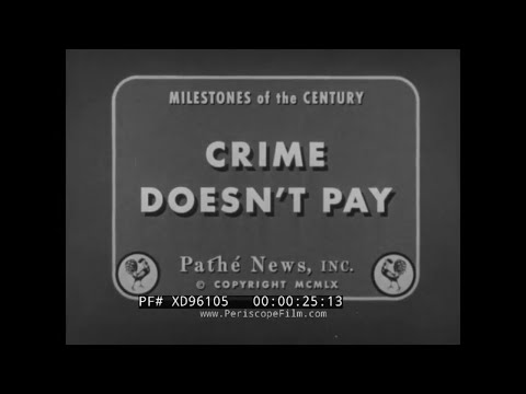 " CRIME DOESN'T PAY "  ROGER TOUHY, PROHIBITION, BOOTLEGGING & CRIMINALITY  XD96105