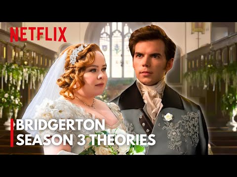 Bridgerton SEASON 3 PART 2: Theories & Speculations