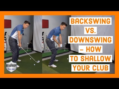 Backswing vs Downswing - How to Shallow Your Club