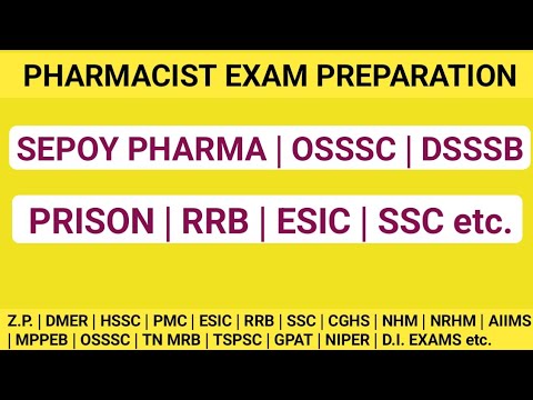 PHARMACIST EXAM PREPARATION | SEPOY PHARMA | DSSSB | OSSSC | PRISON DEPARTMENT | RRB | SSC | ESIC