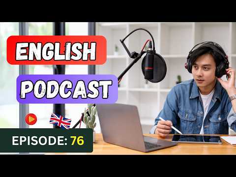 English Learning Podcast Conversation 🎙️ Episode 76 | Elementary | Improve English Speaking Skills