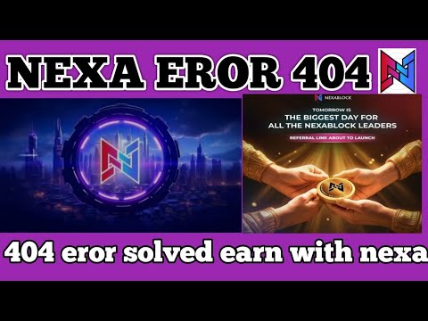 NEXA block chain 404 eror || why 404 eror on nexa ||  countinue my maining on nexa💯💫