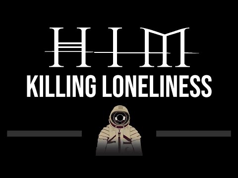 HIM • Killing Loneliness (CC) (Upgraded Video) 🎤 [Karaoke] [Instrumental Lyrics]