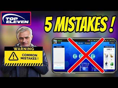 5 Top Eleven Mistakes you must avoid in 2025