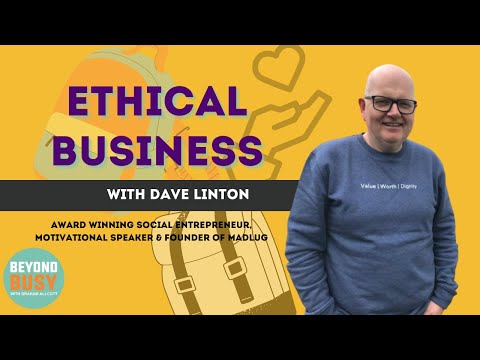 Ethical Business with Dave Linton