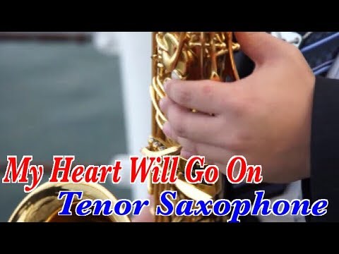 【Tenor Saxophone】 My Heart Will Go On -Titanic-