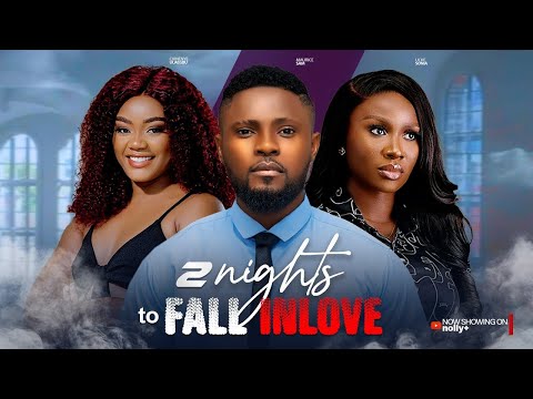 2 NIGHT STAND ~ Maurice Sam, Sonia Uche, Kachi Nnochiri Chinenye Ulaegbu Latest Nigerian Movies 2024