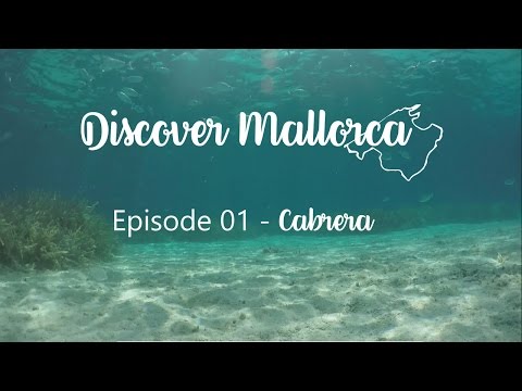 Discover Mallorca - Episode 01 Cabrera