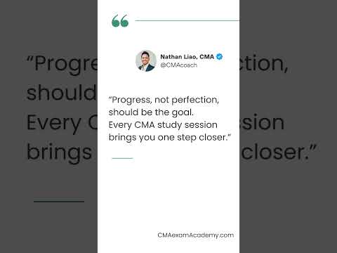 Progress, not perfection, should be the goal. Every CMA study session brings you one step closer.