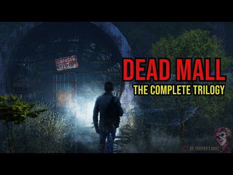 The Dead Mall | THE COMPLETE TRILOGY