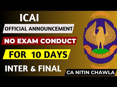 |ICAI Official Announcement For No Exam Conduct For 10 Days| CA Inter & Final|