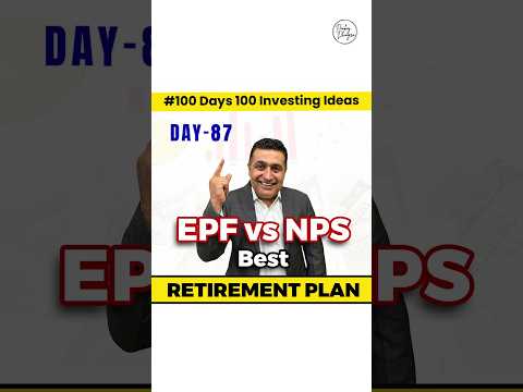 EPF or NPS: Which is the Best Investment for You? | EPF vs NPS  | 100 Days of Investment Ideas