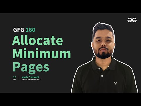 GfG 160 | Day- 34 | Allocate Minimum Pages | 160 Days Daily DSA Problem Solving | GeeksforGeeks