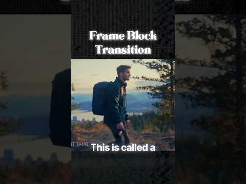 How To Do A Frame Block Transition