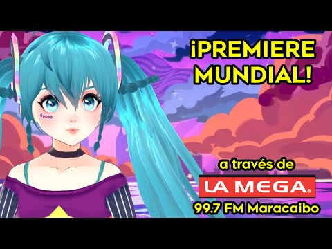 ¡PREMIERE MUNDIAL! La nueva canción de Hatsune Miku en LA MEGA 99.7 Maracaibo