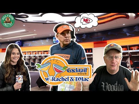 Inside Broncos Locker Room Vibes for KC: KUWT Cocktail Hour w/Rachel Vigil and DMac