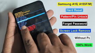 Samsung A15 Hard Reset/Factory Reset/Pattern/Pin Unlock |Screen Lock Remove Samsung A155F Without Pc