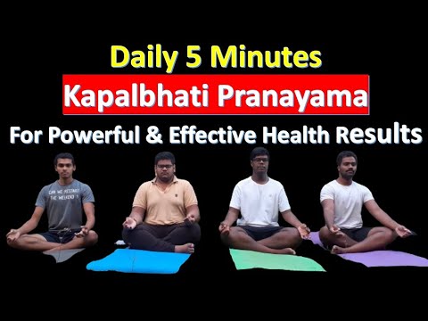 Daily 5 Minutes  Kapalbhati Pranayama For Powerful & Effective Health Results - Yoga For Beginners