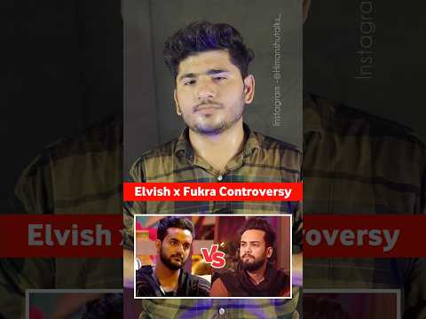 Elvish vs Fukra insaan controversy #shorts #controversy