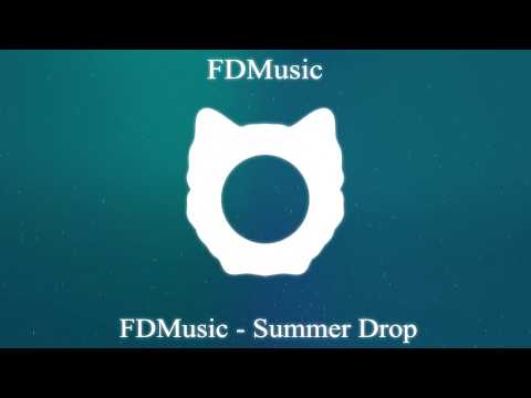 [Future Bass] Summer Drop - FDMusic