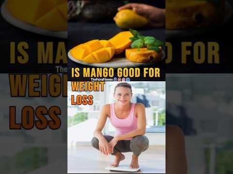 is #mango🥭good for #weightloss | #thepairafitness | #viral | #trending | #ytshorts | #shorts