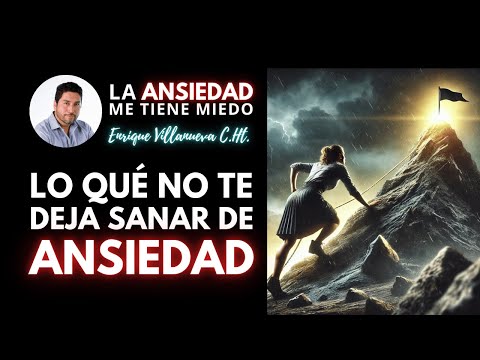 LO QUE NO TE DEJA SANAR DE ANSIEDAD