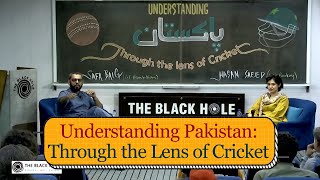 Understanding Pakistan: Through the Lens of Cricket | Safa Baig and Hasan Saeed