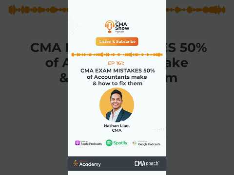 EP 161: CMA EXAM MISTAKES 50 of Accountants make  how to fix them