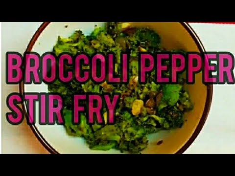 broccoli recipe for weight loss/ ப்ரோக்கோலி செய்முறை/BROCCOLI PEPPER STIR FRY/benefits of broccoli