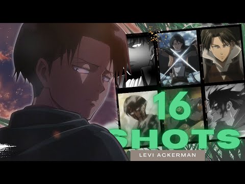 (AoT) Levi Ackerman [AMV] || 16 Shots