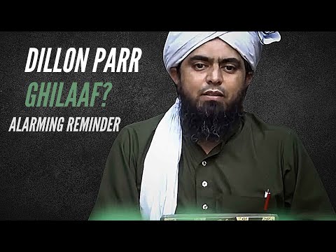 DILLON parr GHILAAF?? | Alarming Reminder !!! (Engineer Muhammad Ali Mirza)