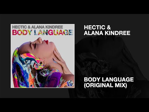 Hectic & Alana Kindree / Body Language (Original Mix)