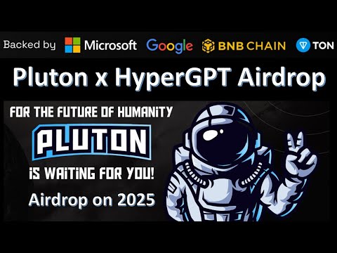 Pluton New Launch HyperGPT Airdrop: Future Profit|  Backed by Binance & Microsoft-Google -Ton 2025