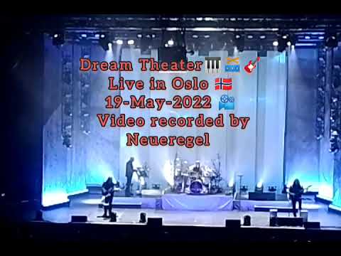 🎸🥁🎹 Dream Theater - Live in Oslo 🇳🇴  FULL CONCERT 19-May-2022 📽️ Video recorded by Neueregel