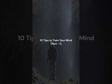 10 Tips to Train Your Mind (Part - 1) #motivation #increaseyourcourage #selfhelp #prioritizetasks