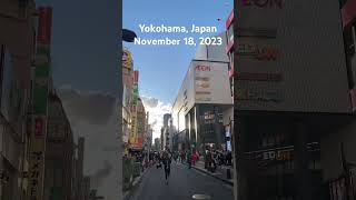 Yokohama, Japan November 18, 2023 #japanwalker #travel #vlog #japanesecity