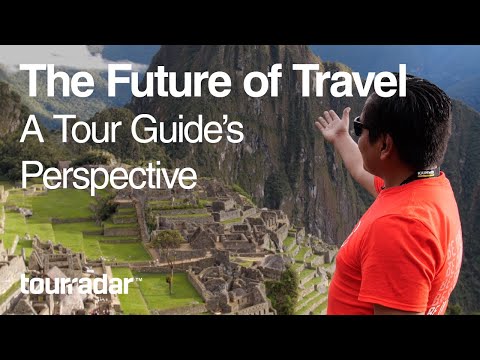 The Future of Travel: A Tour Guide's Perspective