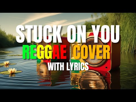 Stuck On You - Reggae Version | Lionel Richie | Sweetnotes Vocal | DJ Judaz