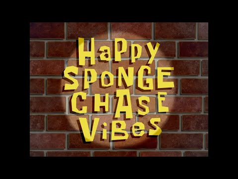 Happy Sponge Chase Vibes - SB Soundtrack