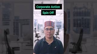 Spin Off एक प्रकार Corporate action का | Spin off corporate action