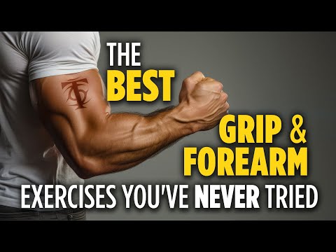 The Best Grip & Forearm Exercises You've Never Tried