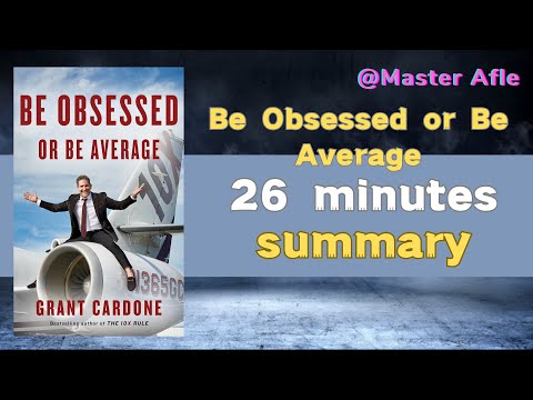 Summary of Be Obsessed or Be Average by Grant Cardone | 26 minutes audiobook summary | #business