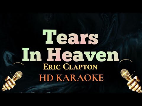 Tears In Heaven - Eric Clapton (HD Karaoke)