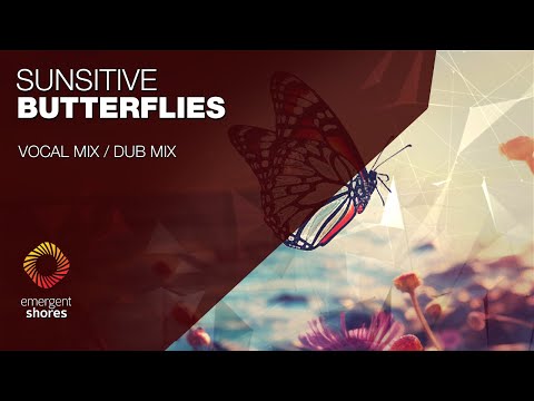 Sunsitive - Butterflies (Dub Mix) [Emergent Shores]