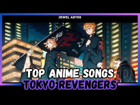 Top Tokyo Revengers Anime Songs