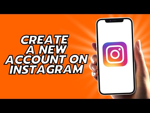 How To Create A New Account On Instagram